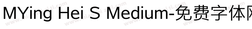 MYing Hei S Medium字体转换